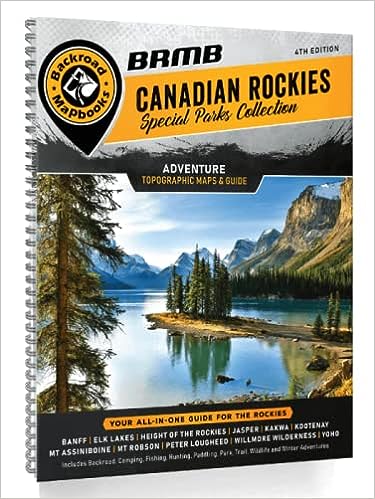 Backroad Mapbooks - Canadian Rockies - 4th Edition Adventure
