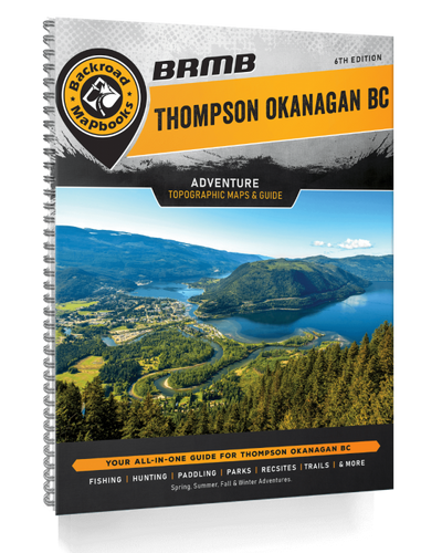 Backroad Mapbooks - Thompson Okanagan BC - 6th Edition Adventure